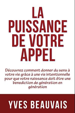 La Puissance de Votre Appel