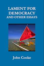 Lament for Democracy and Other Essays