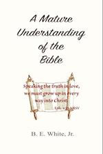 A Mature Understanding of the Bible 