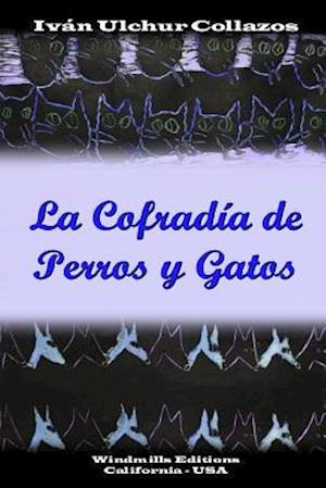 La Cofradía de Perros Y Gatos