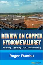 Review on Copper Hydrometallurgy 