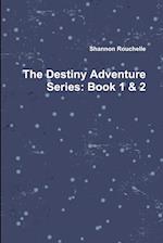 The Destiny Adventure Series