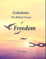 Galatians: The Biblical Precept of Freedom