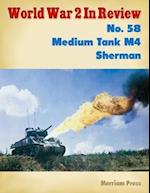 World War 2 In Review No. 58: Medium Tank M4 Sherman