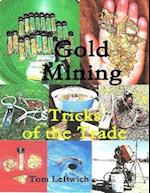 Gold Mining  Tricks of the Trade