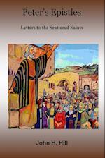 Peter's Epistles - Letters to the Scattered Saints