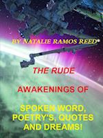 The Rude Awakening of Spoken Word Poetry's, Quotes and Dreams!