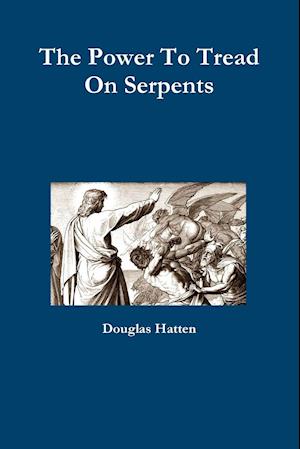 The Power to Tread on Serpents