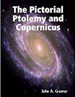 The Pictorial Ptolemy and Copernicus 