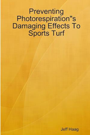 Preventing Photorespiration"s Damaging Effects To Sports Turf