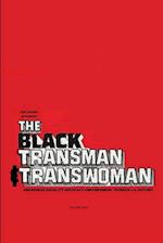 THE BLACK TRANSMAN & TRANSWOMAN 
