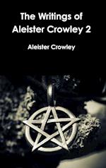 The Writings of Aleister Crowley 2