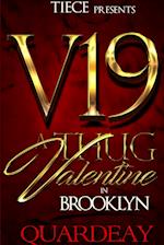 V19; Thug Valentine in Brooklyn 