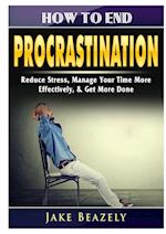 How to End Procrastination