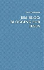 JSM BLOG: BLOGGING FOR JESUS 