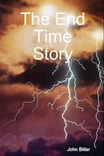 The End Time Story