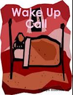 Wake Up Call