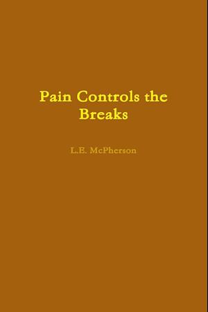 Pain Controls the Breaks