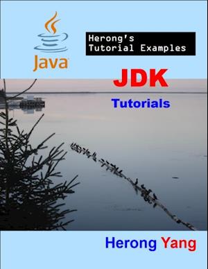 JDK Tutorials - Herong's Tutorial Examples