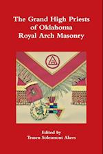 The Grand High Priests of Oklahoma Royal Arch Masonry