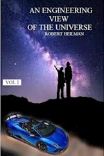 An Engineering View of the Universe Vol I