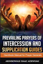 PREVAILING PRAYERS OF INTERCESSION AND SUPPLICATION GUIDES 