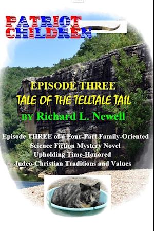 Patriot Children  Episode Three  Tale of the Telltale Tail