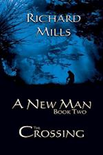 A New Man Book Two the Crossing