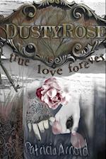 Dusty Rose True Love Forever