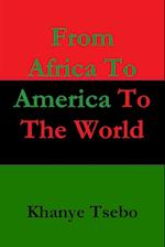 From Africa to America to the World