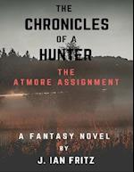 Chronicles of a Hunter: The Atmore Assignment