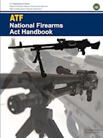 Atf - National Firearms ACT Handbook