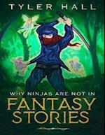 Why Ninjas Are Not In Fantasy Stories