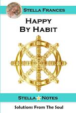 HAPPY BY HABIT