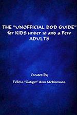 The ?unofficial D&d Guide? for Kids Under 10 and a Few Adults