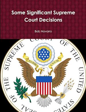 Some Significant Supreme Court Decisions