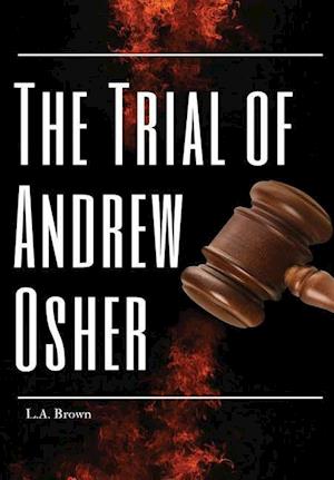 The Trial of Andrew Osher