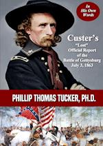 Custer's "Lost" Official Report of the Battle of Gettysburg July 3, 1863 