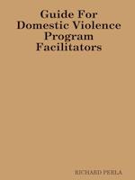 Guide for Domestic Violence Program Facilitators