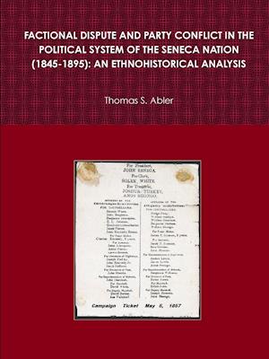 Factional Dispute and Party Conflict in the Political System of the Seneca Nation (1845-1895)