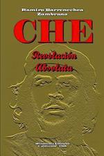 Che - Revolución Absoluta