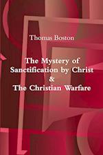 The Mystery of Sanctification by Christ & The Christian Warfare 
