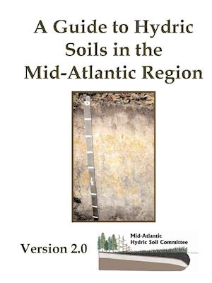 A Guide to Hydric Soils in the Mid-Atlantic Region - Version 2.0