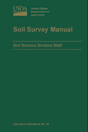 Soil Survey Manual (U.S. Department of Agriculture Handbook No. 18)