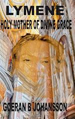 Lymene Holy Mother of Divine Grace