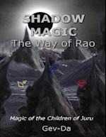 Shadow Magic: The Way of Rao, Magic of the Children of Juru