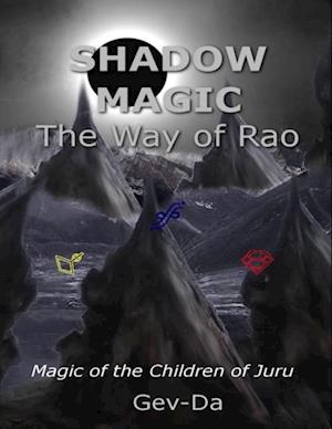 Shadow Magic: The Way of Rao