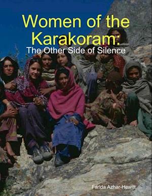 Women of the Karakoram: The Other Side of Silence