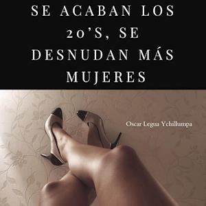 SE ACABAN LOS 20'S, SE DESNUDAN MÁS MUJERES