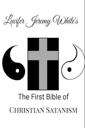 The First Bible of Christian Satanism